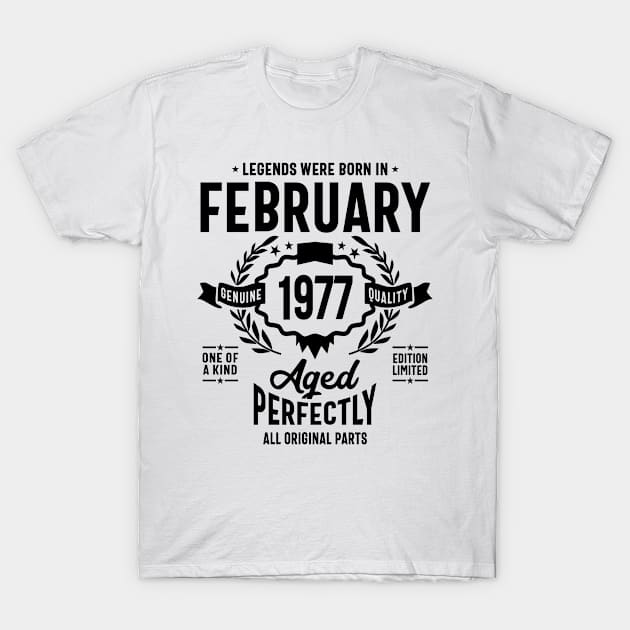 Legends Were Born in February 1977 Birthday T-Shirt by cidolopez